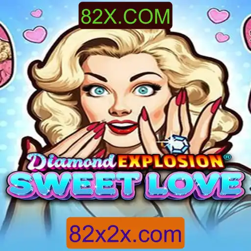 Descubra o Mundo de DiamondExplosionSweetLove: Um Jogo Envolvente no Universo de 82X.COM