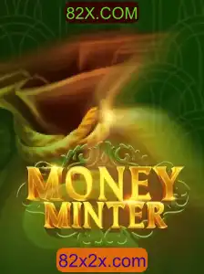Descubra o Fascinante Jogo MoneyMinter e suas Regras em 82X.COM